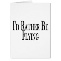 Rather Be Flying Greeting Cards