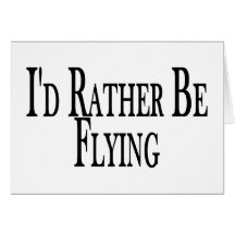 Rather Be Flying Card