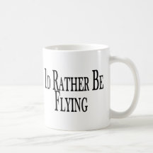 Rather Be Flying Coffee Mugs