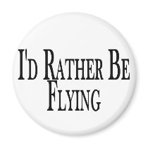 Rather Be Flying Refrigerator Magnet