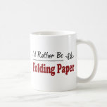 Rather Be Folding Paper Coffee Mug