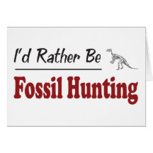 Rather Be Fossil Hunting Card