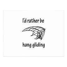 Rather Be Hang Gliding Post Card