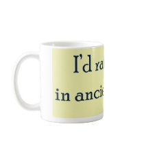 Rather Be In Ancient Egypt Mugs