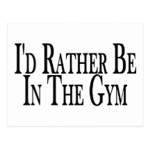 Rather Be In The Gym Postcard