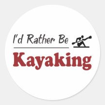 Rather Be Kayaking Round Sticker
