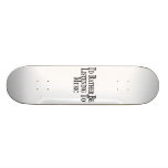 Rather Be Listening To Music Skateboard