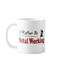 Rather Be Metal Working Coffee Mug