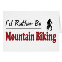 Rather Be Mountain Biking Card
