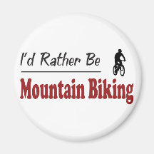 Rather Be Mountain Biking Magnet