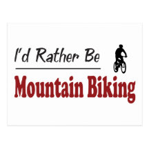 Rather Be Mountain Biking Postcard