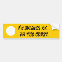 Rather Be on the (Volleyball) Court Bumper Sticker
