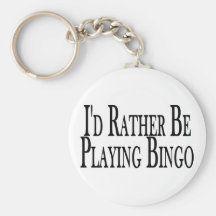 Rather Be Playing Bingo Key Chain