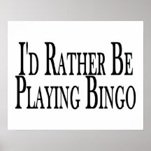 rather Be Playing Bingo Print