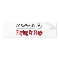 Rather Be Playing Cribbage Bumper Stickers
