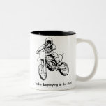 Rather Be Playing In The Dirt (Black/White) Coffee Mug