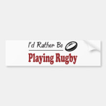 Rather Be Playing Rugby Bumper Sticker