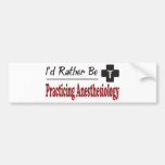 Rather Be Practicing Anaesthesiology Bumper Stickers