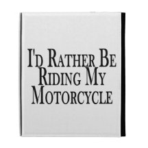 Rather Be Riding My Motorcycle iPad Folio Case