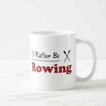 Rather Be Rowing Coffee Mug