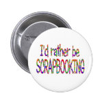 Rather be Scrapbooking Button