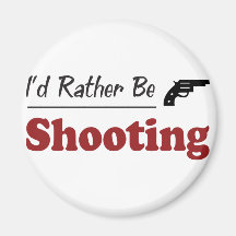 Rather Be Shooting Refrigerator Magnet