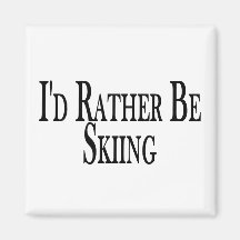 Rather Be Skiing Fridge Magnet