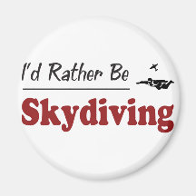 Rather Be Skydiving Refrigerator Magnets