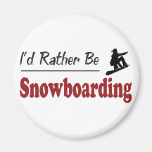 Rather Be Snowboarding Magnet