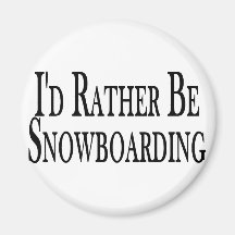 Rather Be Snowboarding Refrigerator Magnet