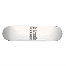 Rather Be Snowboarding Skate Board