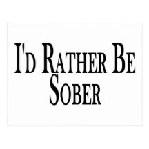Rather Be Sober Post Cards