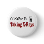 Rather Be Taking X-Rays buttons