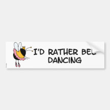 rather bee dancing bumper sticker
