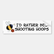 rather bee shooting hoops bumper sticker