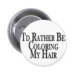 Rather Colour My Hair Pinback Buttons