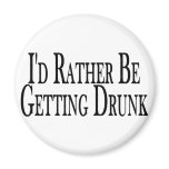 Rather Get Drunk magnets