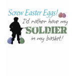 Rather Have My Soldier t-shirts