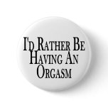 Rather Have Orgasm buttons