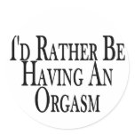 Rather Have Orgasm stickers