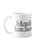 Rather Slay Dragons mugs