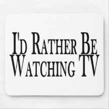 Rather Watch TV Mouse Mat