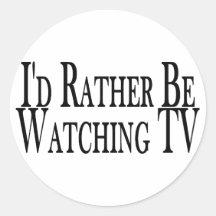 Rather Watch TV Stickers