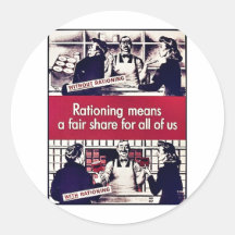 Rationing Means A Fair Share For All Of Us Round Stickers