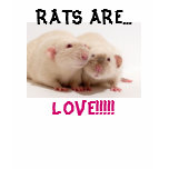 RATS ARE..., LOVE!!!!! t-shirts