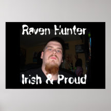 Raven Hunter - Irish & Proud Posters