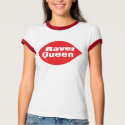 Raver Queen t-shirts