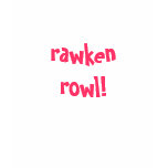 rawken rowl (rock n roll!) teens t shirt!