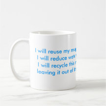 Re-duce-use-cycle Coffee Mugs