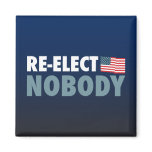 Re-Elect Nobody magnets